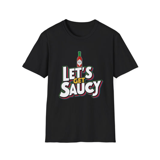 LETS GET SAUCY